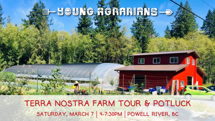 terra nostra farm, march 7, courtenay, powell river, comox, sunshine coast, farm tour, young agrarians