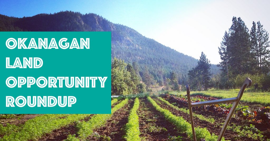 Okanagan, land, land matching, okanagan, naramata, lumby, salmon arm, kelowna, vinsulla, young agrarians