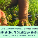 JULY 18, 2021: VERNON, BC – Land Social at Silverstar Veggies