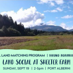 SEPT 19, 2021: Port Alberni, BC – Land Social at Shelter Farm
