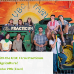 VANCOUVER, BC: 2023 UBC FARM PRACTICUM – NOW ACCEPTING APPLICATIONS!