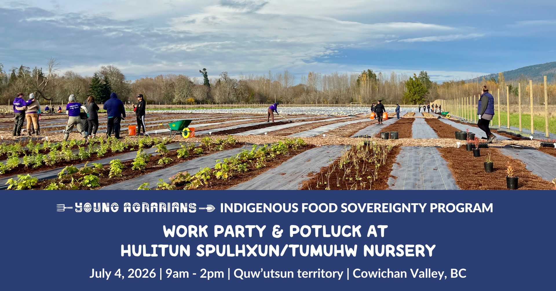 July 4, 2026: Cowichan Valley, BC – Work Party and Potluck at Hulitun Spulhxun/Tumuhw Nursery